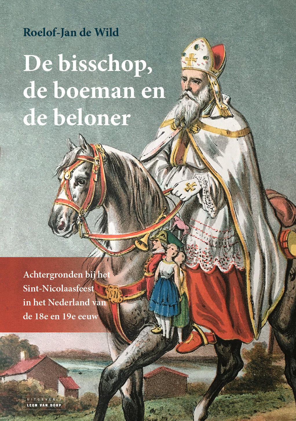 De bisschop, de boeman en de beloner De bisschop, de boeman en de beloner